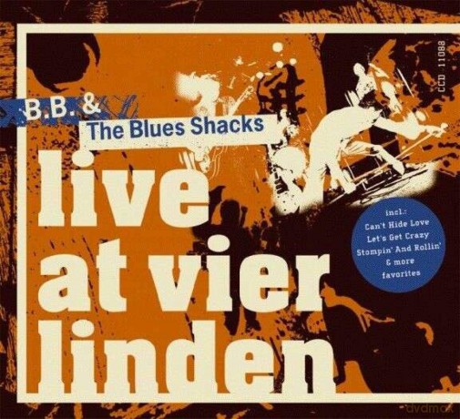 B.B. And Blues Shacks The: Live At Vier Linden [CD]