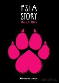 Psia Story - Mark B. Mills [KSIĄŻKA]