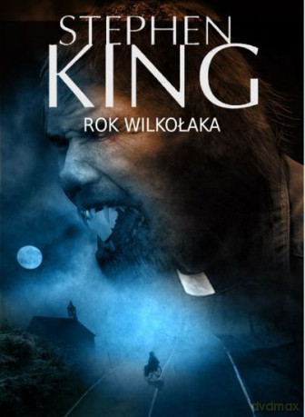 Rok Wilkołaka - Stephen King [KSIĄŻKA]