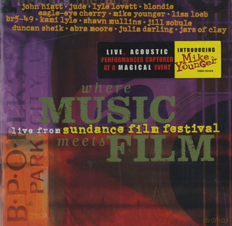 LIVE FROM SUNDANCE FILM FESTIVAL-WHERE MUSIC MEETS-John Hiatt,Lyle Lov [CD]