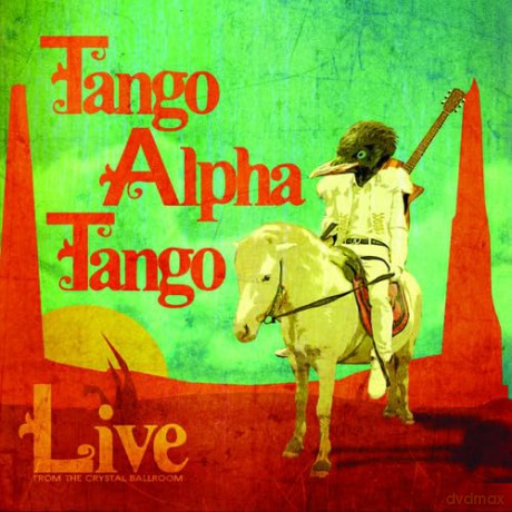 Tango Alpha Tango: Live From The Crystal Ballroom [CD]