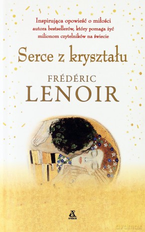 Serce Z Kryształu - Frederic Lenoir [KSIĄŻKA]