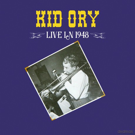 Kid Ory: Live In 1948 [CD]