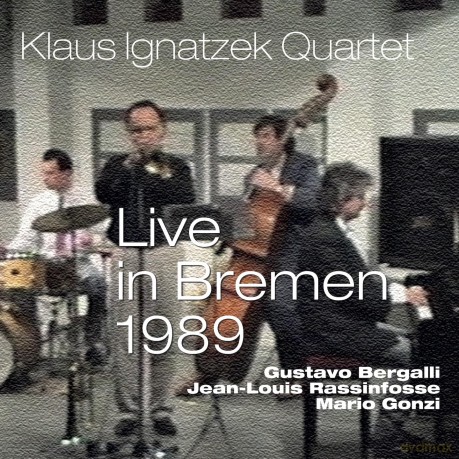 Klaus Ignatzek Quartet: Live In Bremen 1989 [CD]