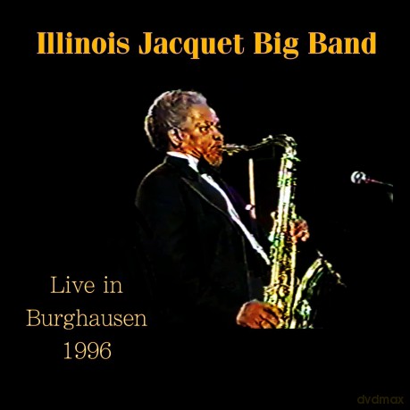 Jacquet,Illinois: Live In Burghausen 1996 [CD]