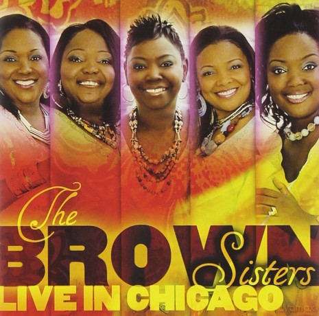 Brown Sisters: Live In Chicago [CD]