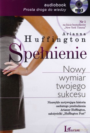 Spełnienie - Arianna Huffington [AUDIOBOOK] [CD-MP3]