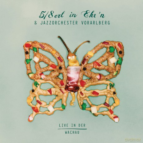 5/8erl In Ehr'njazzorchester Vorarlberg: Live in der Wachau [CD]