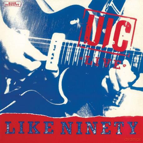 U.I.C.: Live Like Ninety [CD]