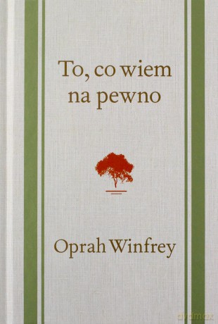 To Co Wiem Na Pewno - Oprah Winfrey [KSIĄŻKA]