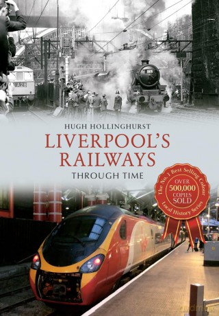 Liverpools Railways Through T [KSIĄŻKA]