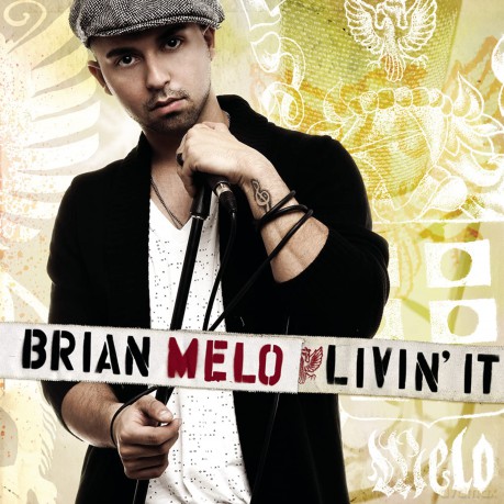 Brian Melo: Livin' It [CD]