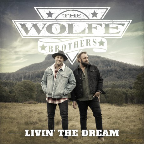 The Wolfe Brothers: Livin' The Dream [CD]