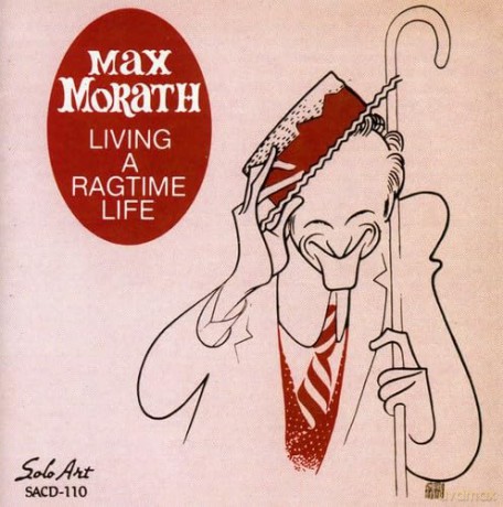 Morath,Max: Living A Ragtime Life [CD]