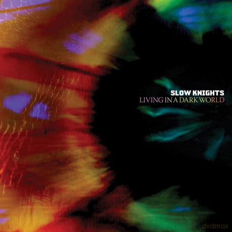 Slow Knights: Living In A Dark World [CD]