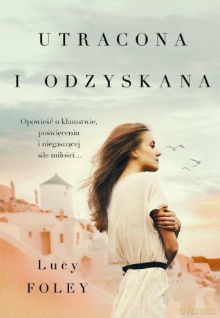 Utracona I Odzyskana - Lucy Foley [KSIĄŻKA]