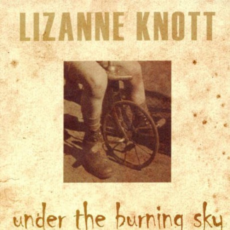 Lizanne Knott-Under The Burning Sky: Lizanne Knott-Under The Burning Sky [CD]