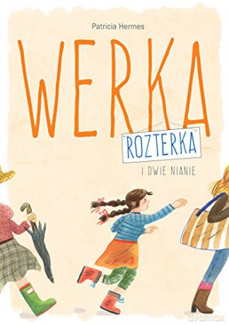 Werka Rozterka I Dwie Nianie - Patricia Hermes [KSIĄŻKA]