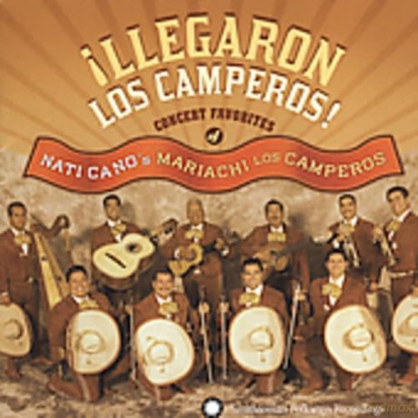 Cano,Nati Mariachi Los Camperos: Llegaron Los Camperos: Cocert Favorites Of Nati [CD]