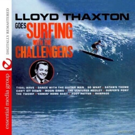 Challengers: Lloyd Thaxton Goes Surfing With The Challengers [CD]