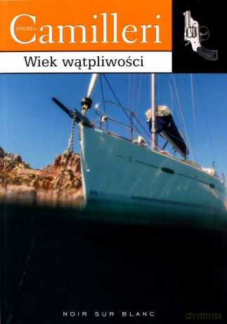 Wiek Wątpliwości - Andrea Camilleri [KSIĄŻKA]