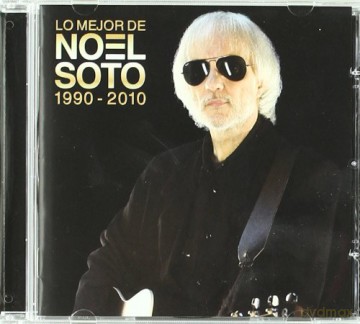 Soto Noel: Lo Mejor De Noel Soto 1990-2010 [CD]