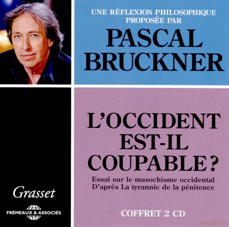 Bruckner,Pascal: L'occident Est-Il Coupable [2CD]