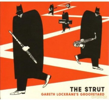 Lockrane Gareth: Lockrane Gareth/Grooveyard-Strut The [CD]