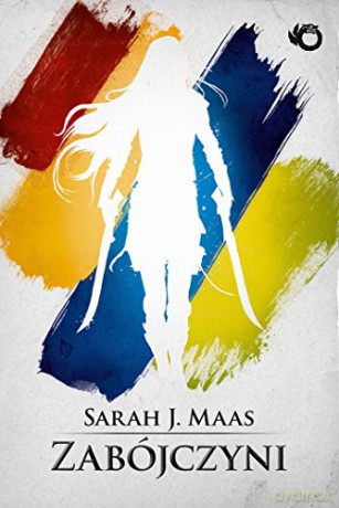 Zabójczyni I Imperium Adarlanu - Sarah J. Maas [KSIĄŻKA]