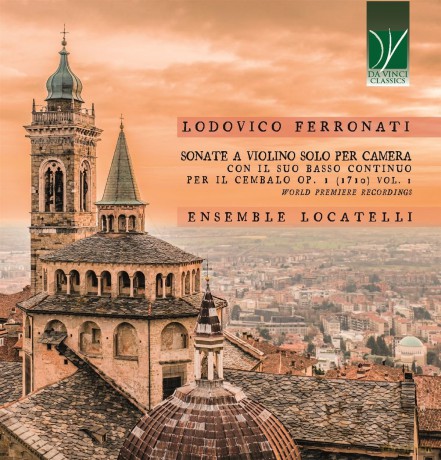 Ensemble Locatelli: Lodovico Ferronati: Sonate A Violino Solo Per Camera Con Il Suo Basso Continuo [CD]