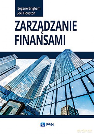 Zarządzanie Finansami - Eugene Brigham [KSIĄŻKA]