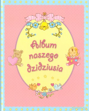 Album naszego dzidziusia - Elżbieta Śmietanka-Combik, Krzysztof M. Wiśniewski [KSIĄŻKA]