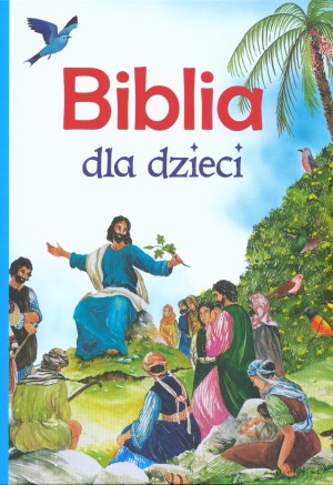 Biblia dla dzieci [KSIĄŻKA]
