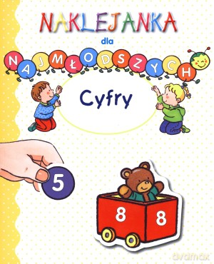 Cyfry. Naklejanki dla najmłodszych - Anna Boradyń-Bajkowska [KSIĄŻKA]