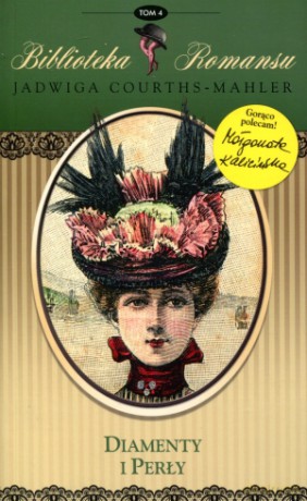 Diamenty i perły. Biblioteka romansu. Tom 4 - Jadwiga Courths-Mahler [KSIĄŻKA]