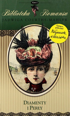 Diamenty i perły. Biblioteka romansu. Tom 4 - Jadwiga Courths-Mahler [KSIĄŻKA]