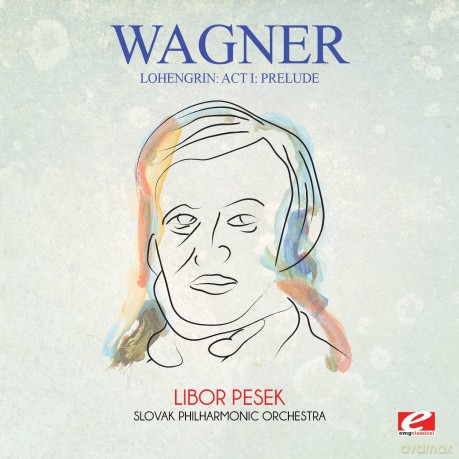 Wagner: Lohengrin: Act I: Prelude [CD]