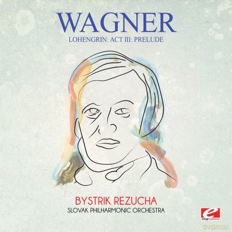 Wagner: Lohengrin: Act III: Prelude [CD]