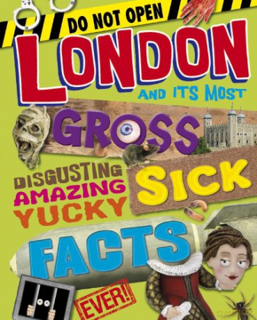 London And Its Most Gross Disgusting Yucky Sick Facts Ever [KSIĄŻKA]