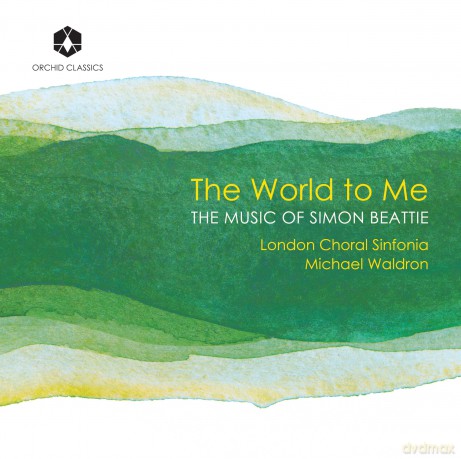 London Choral Sinfonia Michael Waldron-The World To Me: London Choral Sinfonia Michael Waldron-The World to Me [CD]
