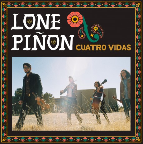 Lone Pinon-Cuatro Vidas: Lone Pinon-Cuatro Vidas [CD]