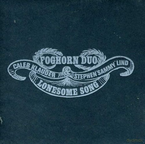 Foghorn Duo: Lonesome Song [CD]