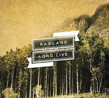 Raglans: Long Live [CD]