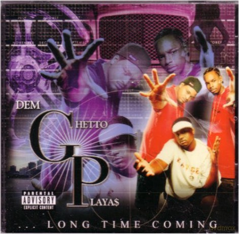 Dem Ghetto Playas: Long Time Coming [CD]