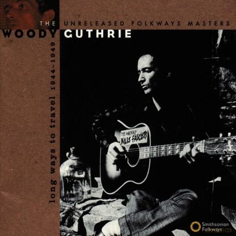 Guthrie,Woody: Long Ways To Travel: Unreleased Masters 44-49 [CD]