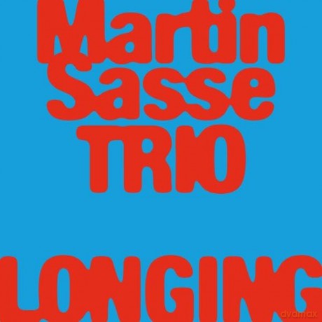 Martin Sasse Trio: Longing [CD]