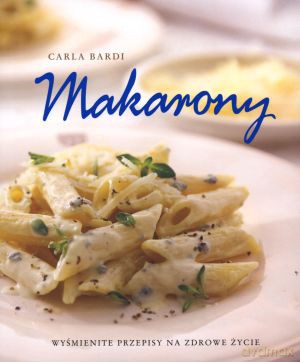 Makarony - Carla Bardi [KSIĄŻKA]