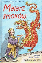 Malarz smoków. Pierwsze czytanki - Rosie Dickins [KSIĄŻKA]