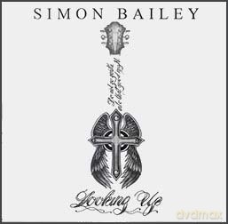 Simon Bailey: Looking Ue [CD]