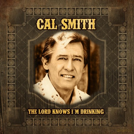 Smith,Cal: Lord Knows I'm Drinking [CD]